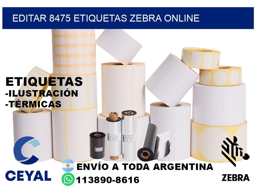 EDITAR 8475 ETIQUETAS ZEBRA ONLINE