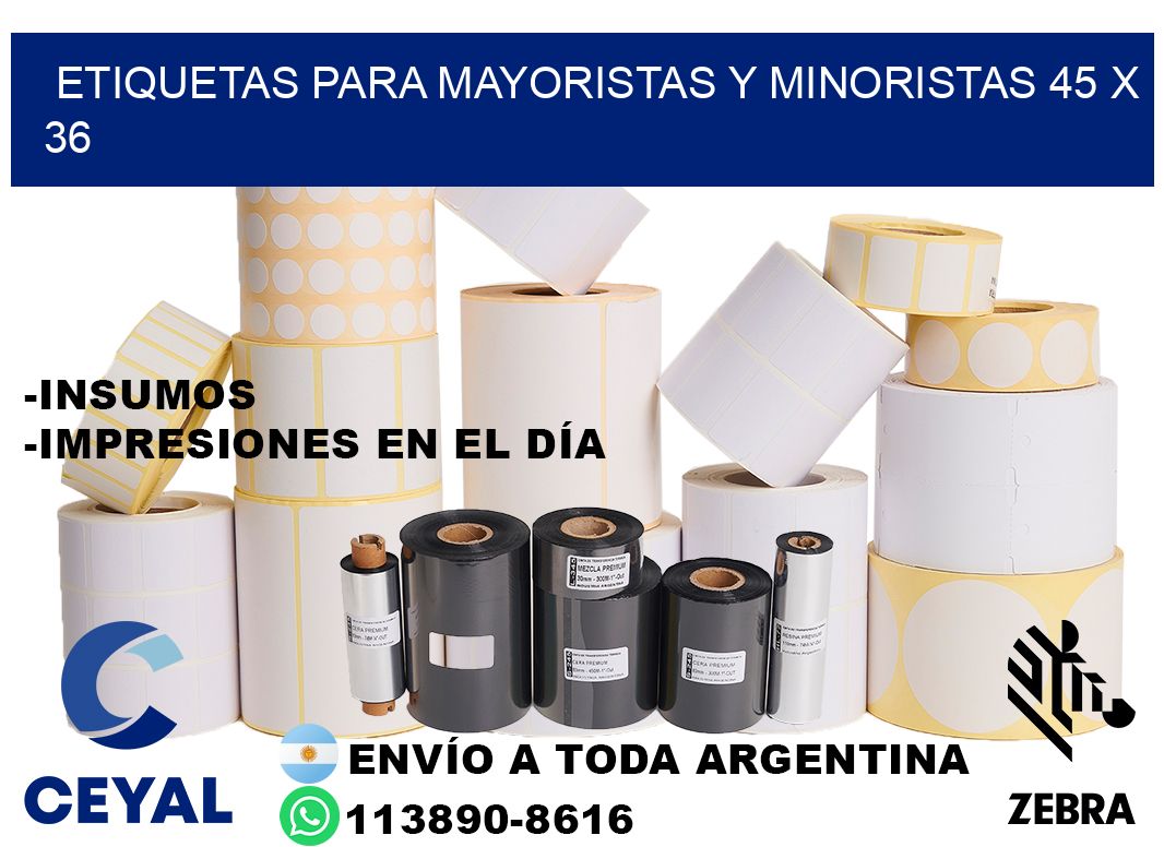 ETIQUETAS PARA MAYORISTAS Y MINORISTAS 45 x 36