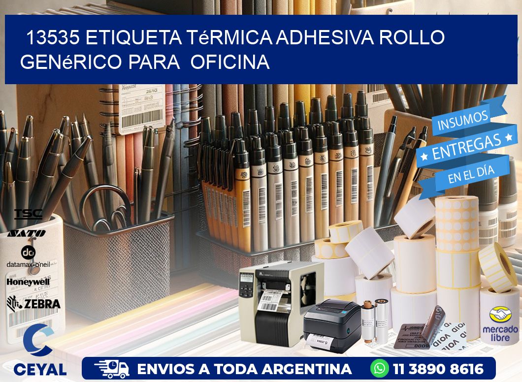 13535 Etiqueta térmica adhesiva Rollo genérico para oficina
