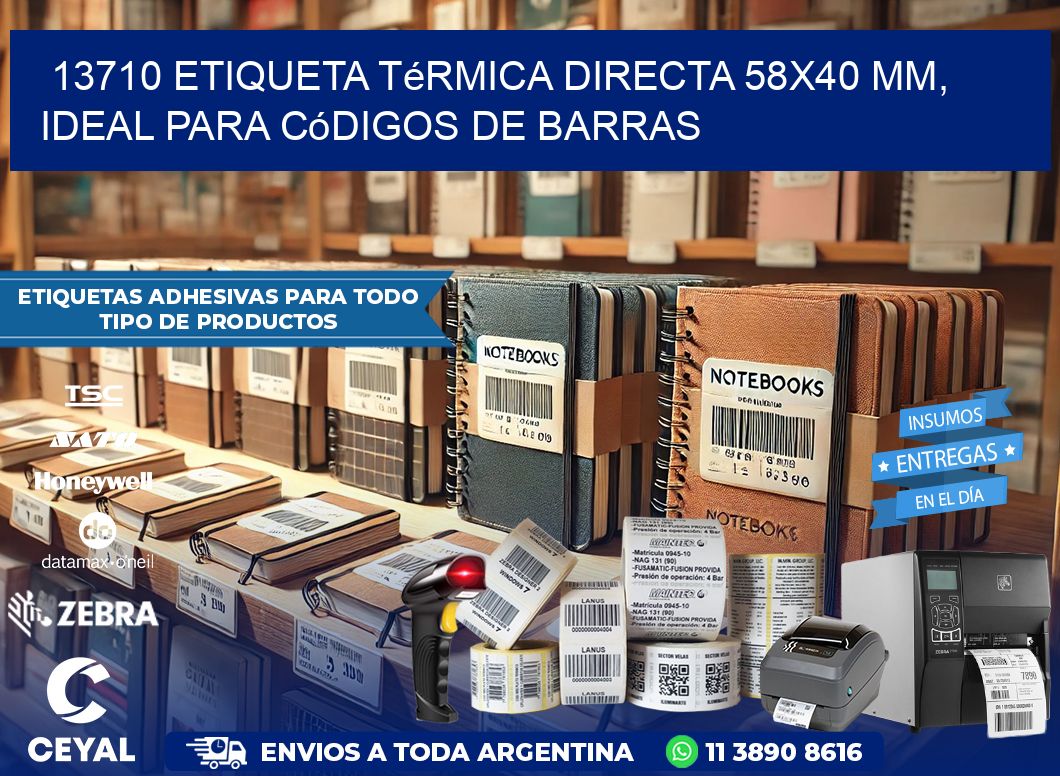 13710 Etiqueta Térmica Directa 58×40 mm, ideal para códigos de barras