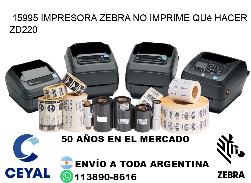 15995 impresora zebra no imprime qué hacer ZD220