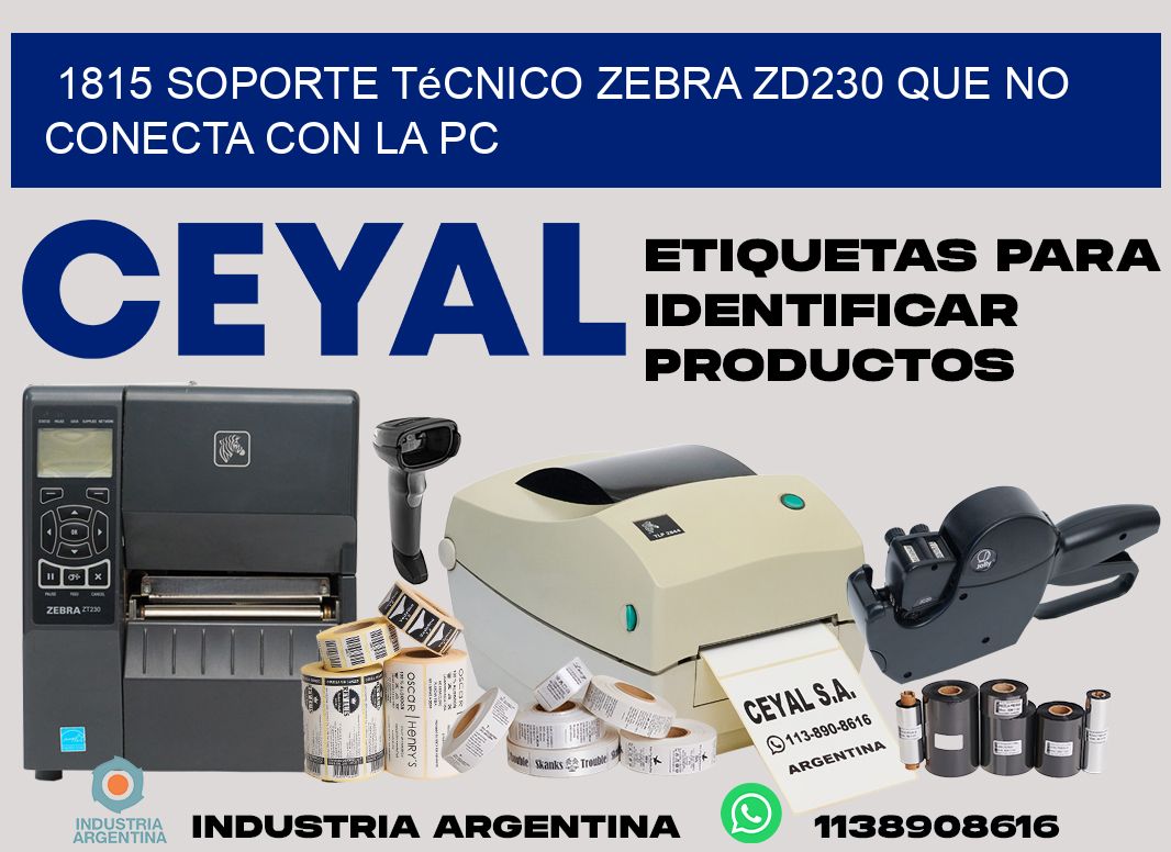 1815 soporte técnico zebra zd230 que no conecta con la pc