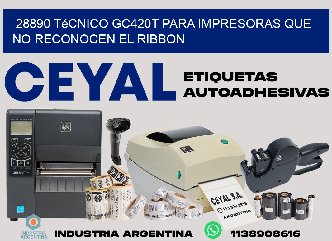 28890 técnico gc420t para impresoras que no reconocen el ribbon