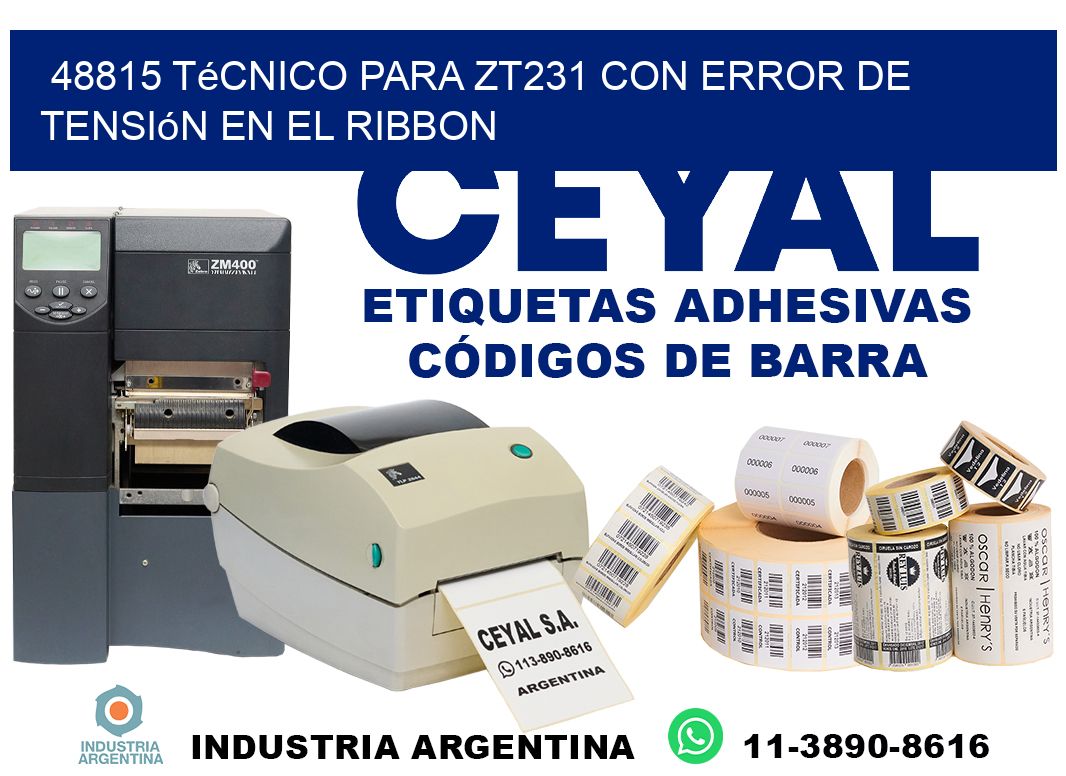48815 técnico para zt231 con error de tensión en el ribbon