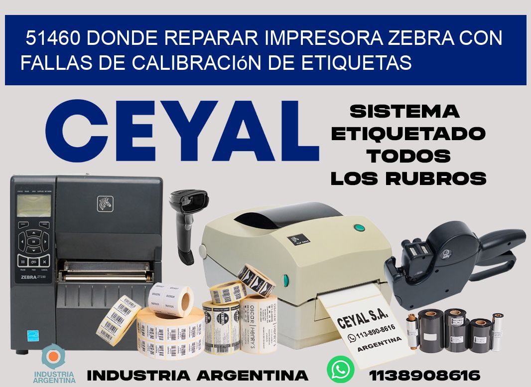 51460 donde reparar impresora zebra con fallas de calibración de etiquetas