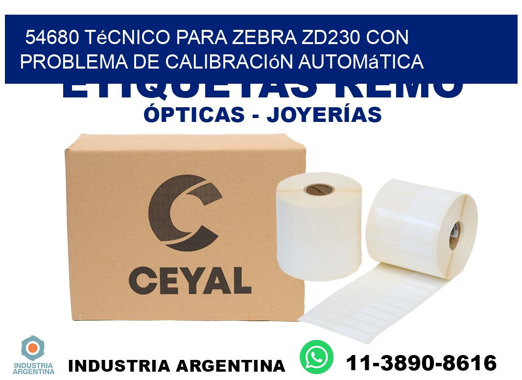 54680 técnico para zebra zd230 con problema de calibración automática