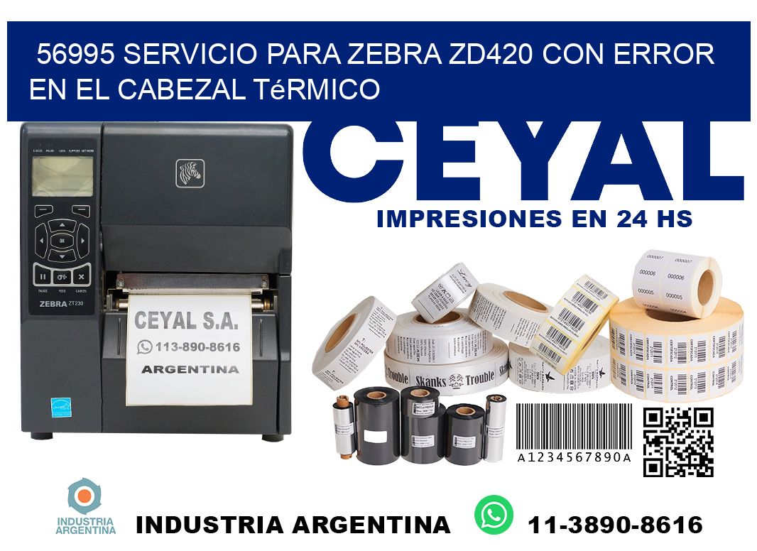 56995 servicio para zebra zd420 con error en el cabezal térmico
