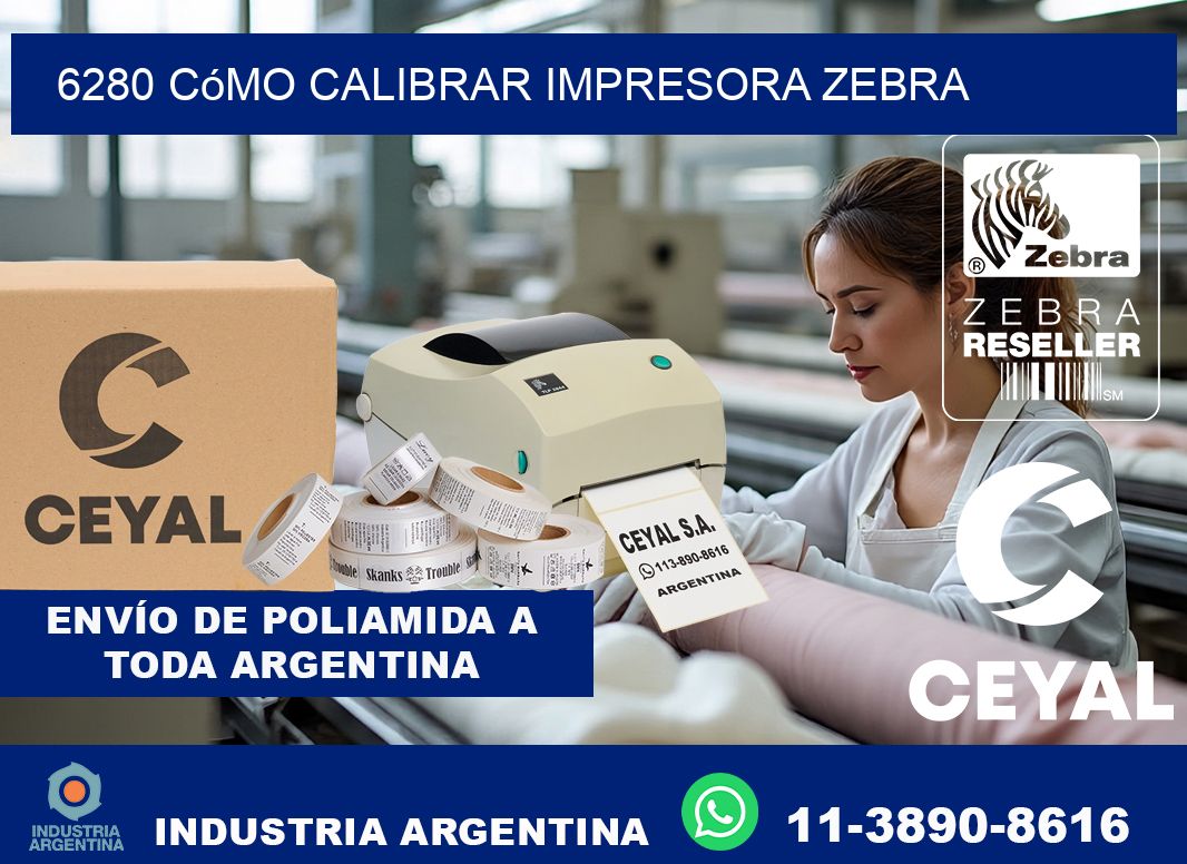6280 cómo calibrar impresora zebra