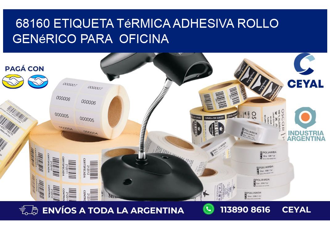 68160 Etiqueta térmica adhesiva Rollo genérico para oficina
