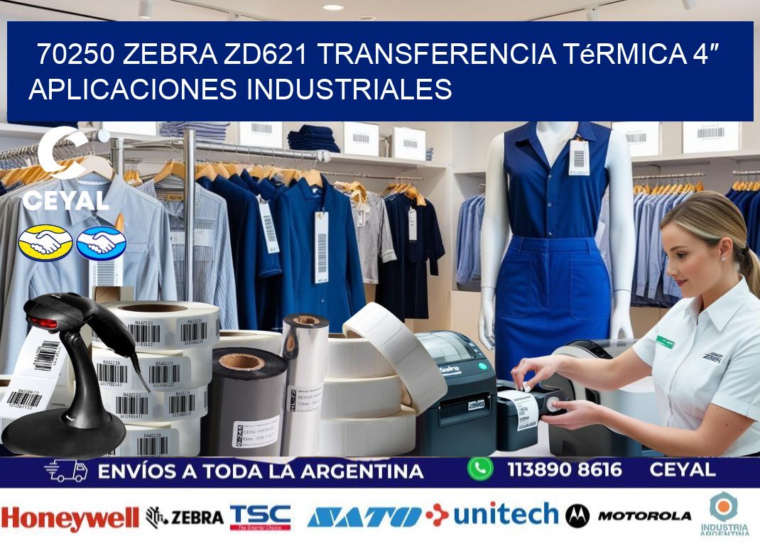 70250 Zebra ZD621 transferencia térmica 4″ aplicaciones industriales