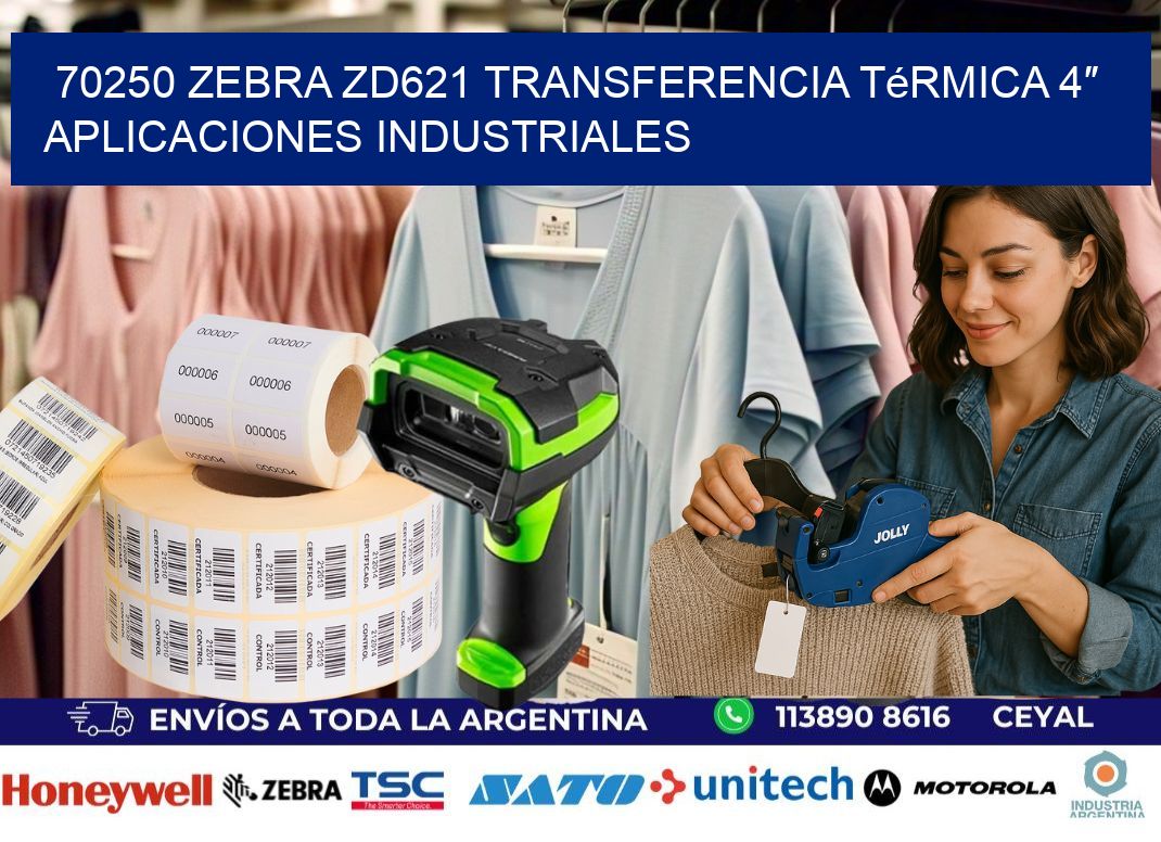 70250 Zebra ZD621 transferencia térmica 4″ aplicaciones industriales