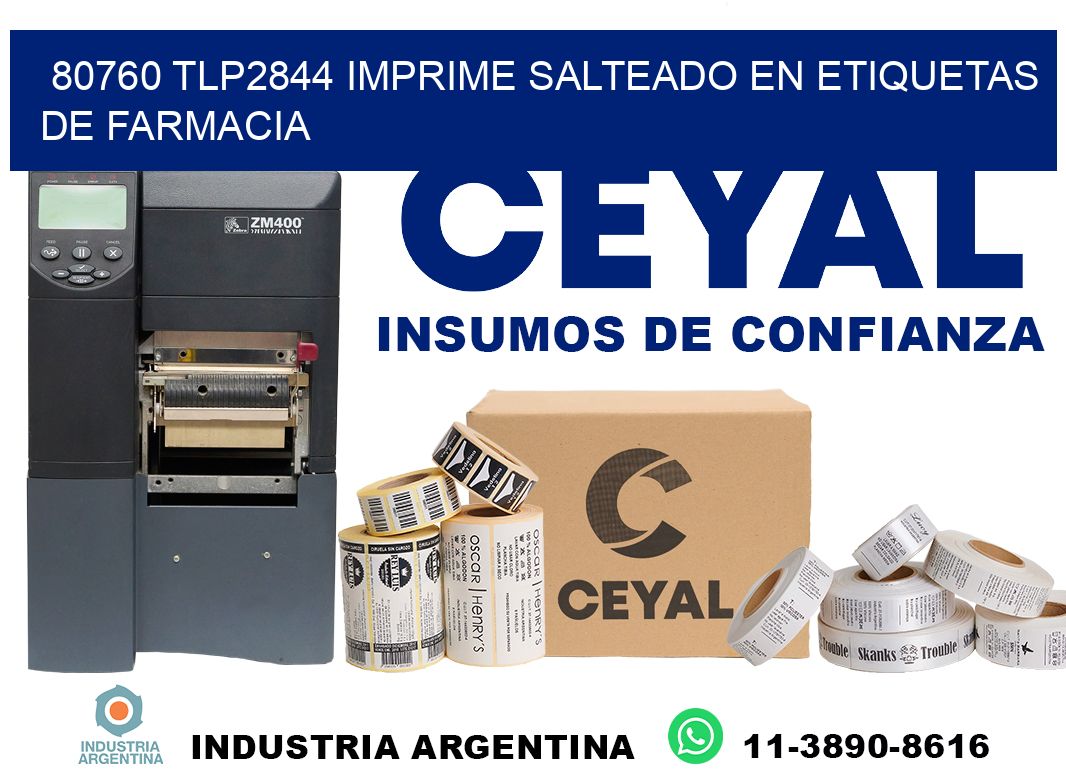 80760 tlp2844 imprime salteado en etiquetas de farmacia