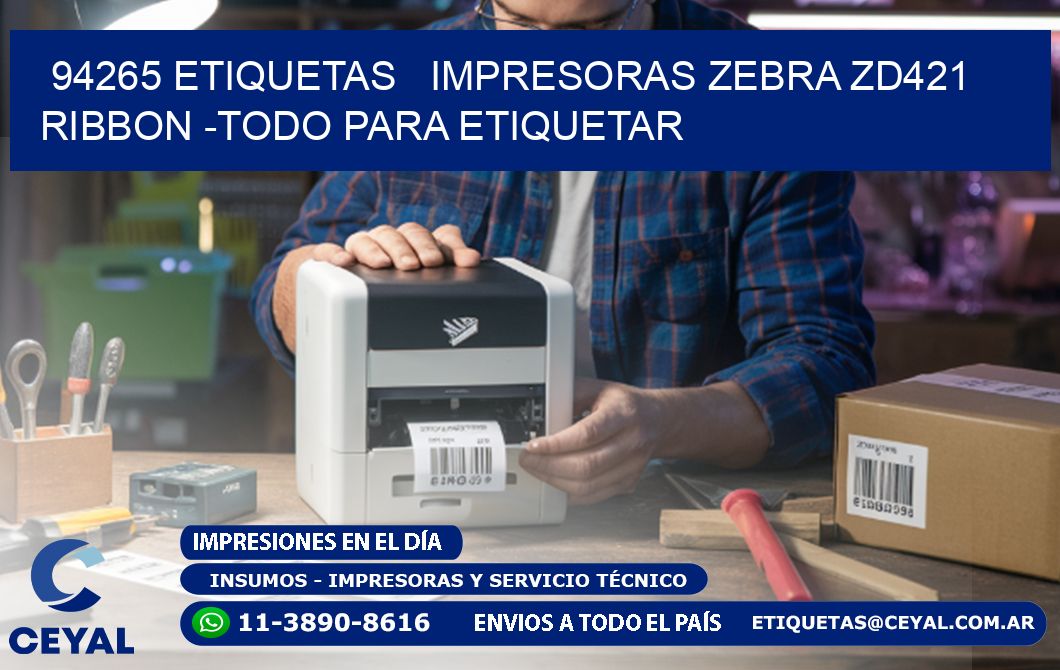 94265 etiquetas   impresoras zebra zd421 ribbon -Todo para Etiquetar