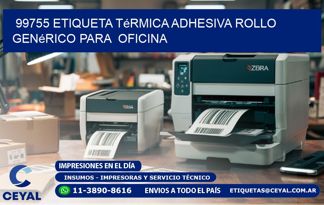 99755 Etiqueta térmica adhesiva Rollo genérico para oficina