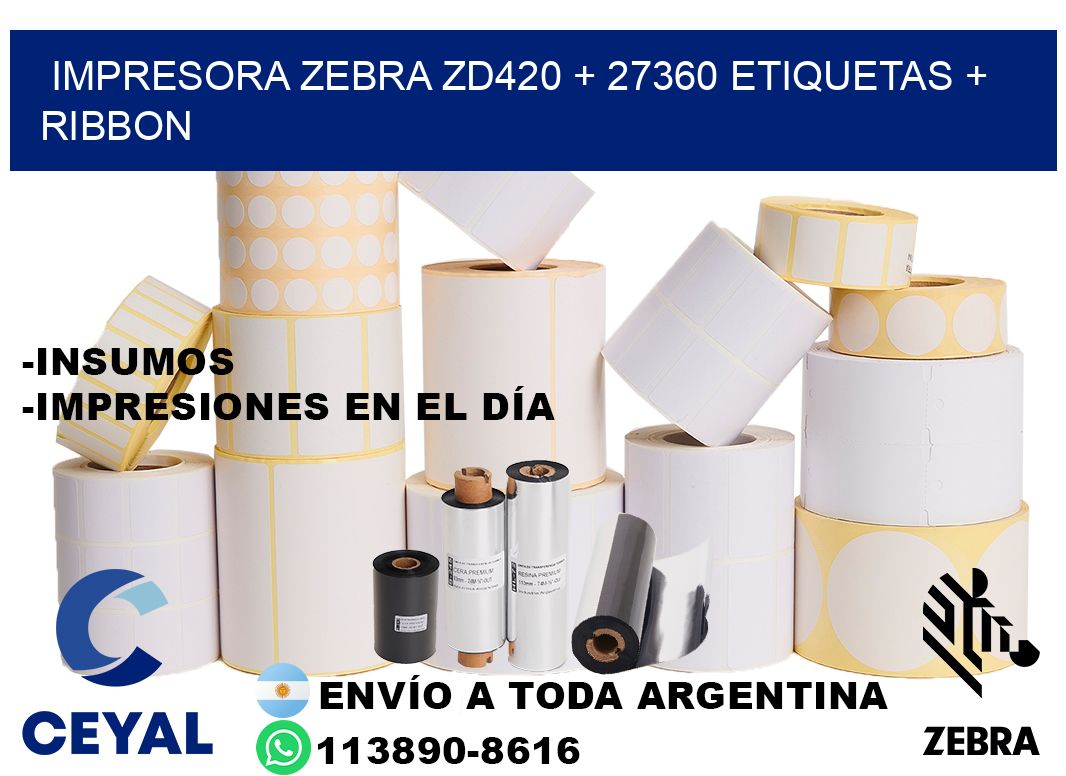 impresora zebra zd420 + 27360 etiquetas + ribbon