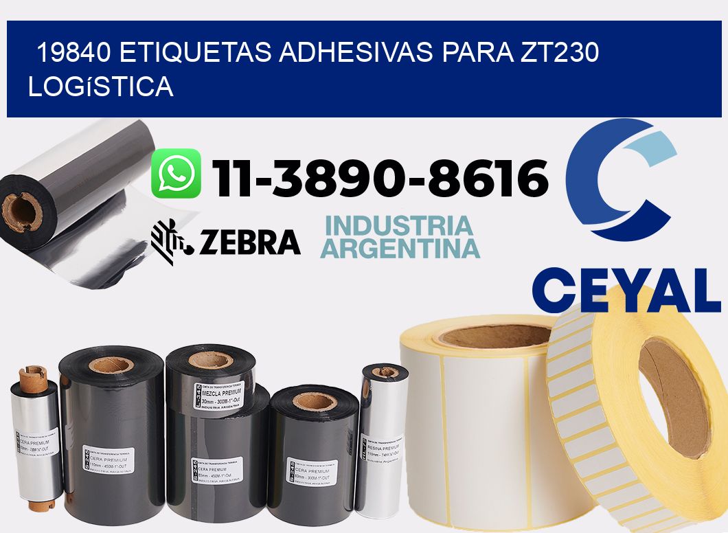 19840 etiquetas adhesivas para zt230 logística