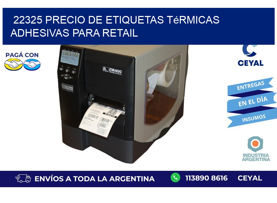 22325 precio de etiquetas térmicas adhesivas para retail