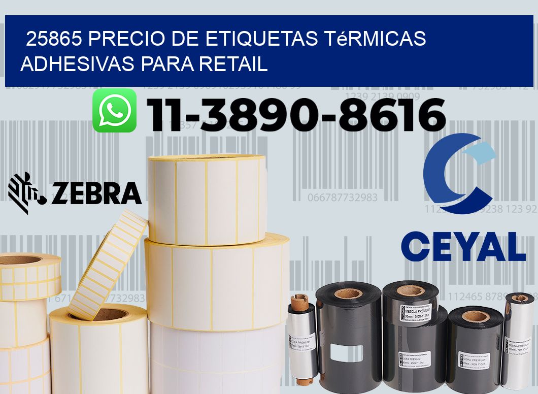 25865 precio de etiquetas térmicas adhesivas para retail