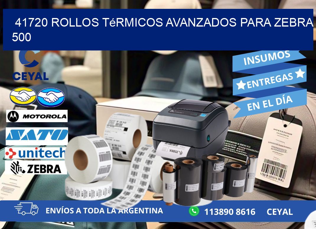 41720 rollos térmicos avanzados para zebra 500