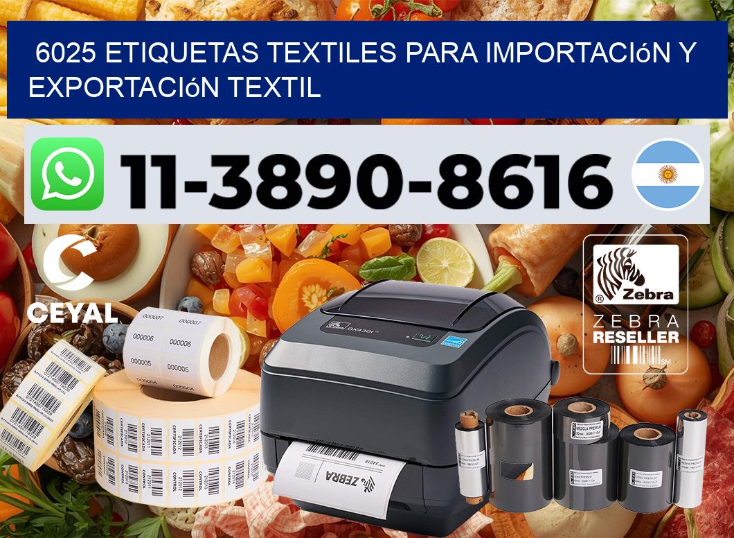 6025 Etiquetas textiles para importación y exportación textil
