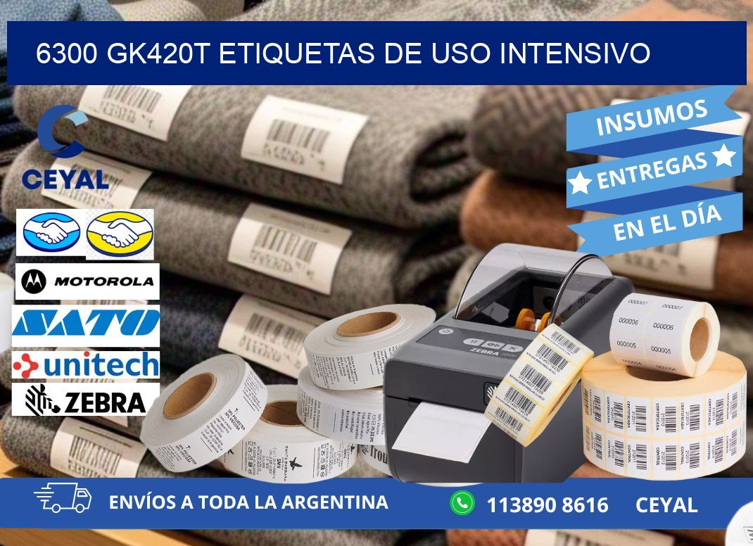 6300 gk420t etiquetas de uso intensivo