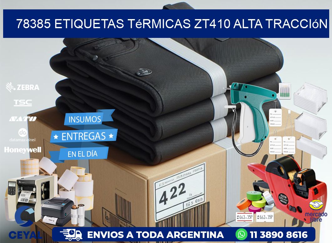78385 etiquetas térmicas zt410 alta tracción