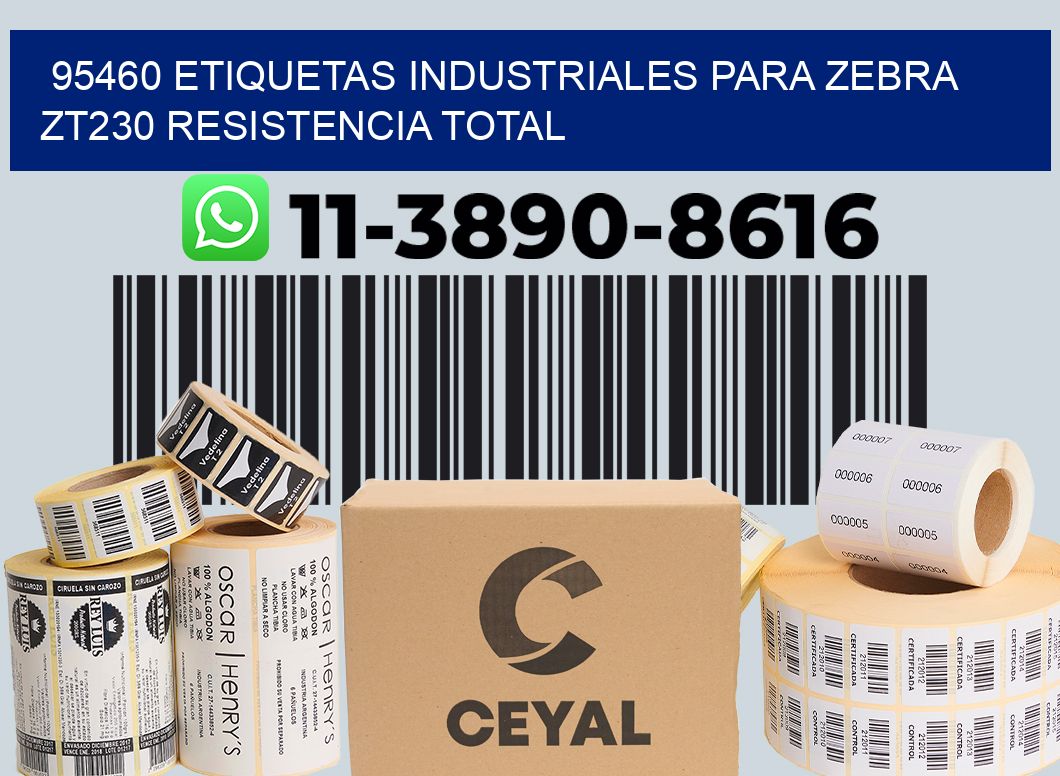 95460 etiquetas industriales para zebra zt230 resistencia total