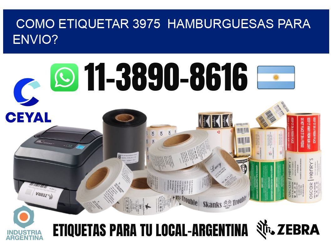 como etiquetar 3975 hamburguesas para envio?