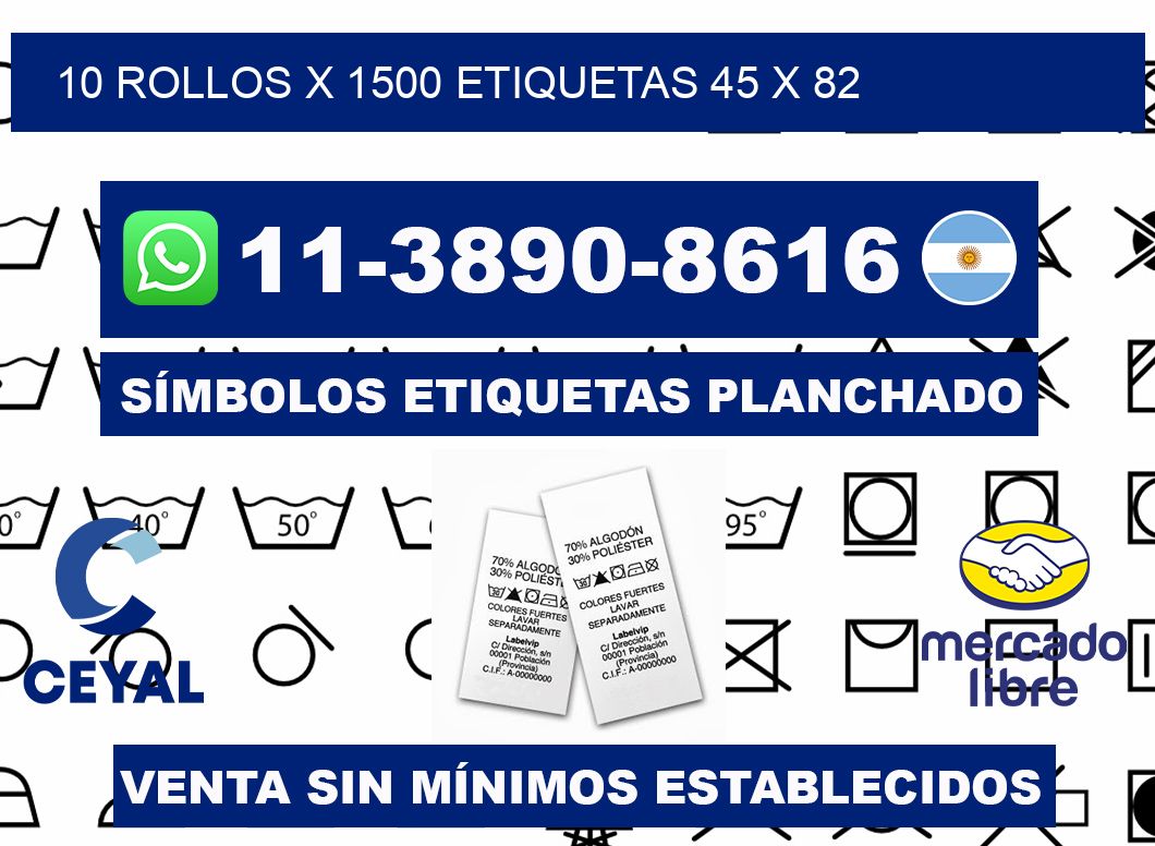 10 rollos x 1500 etiquetas 45 x 82