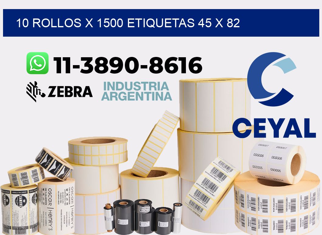 10 rollos x 1500 etiquetas 45 x 82