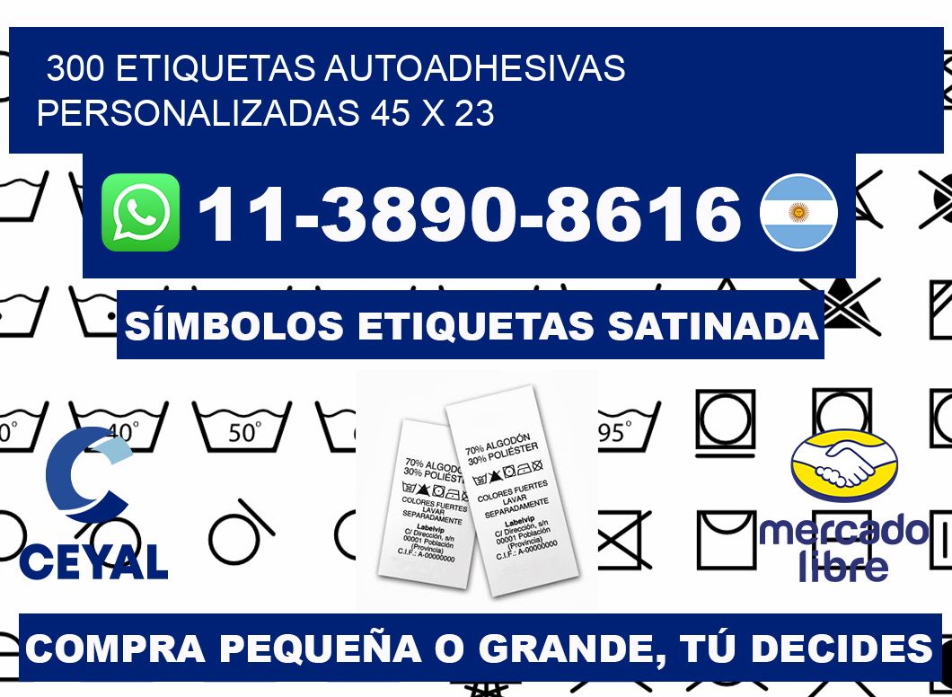 300 Etiquetas autoadhesivas personalizadas 45 x 23