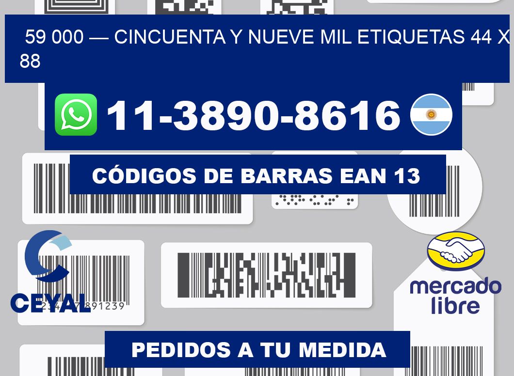 59 000 — cincuenta y nueve mil etiquetas 44 x 88
