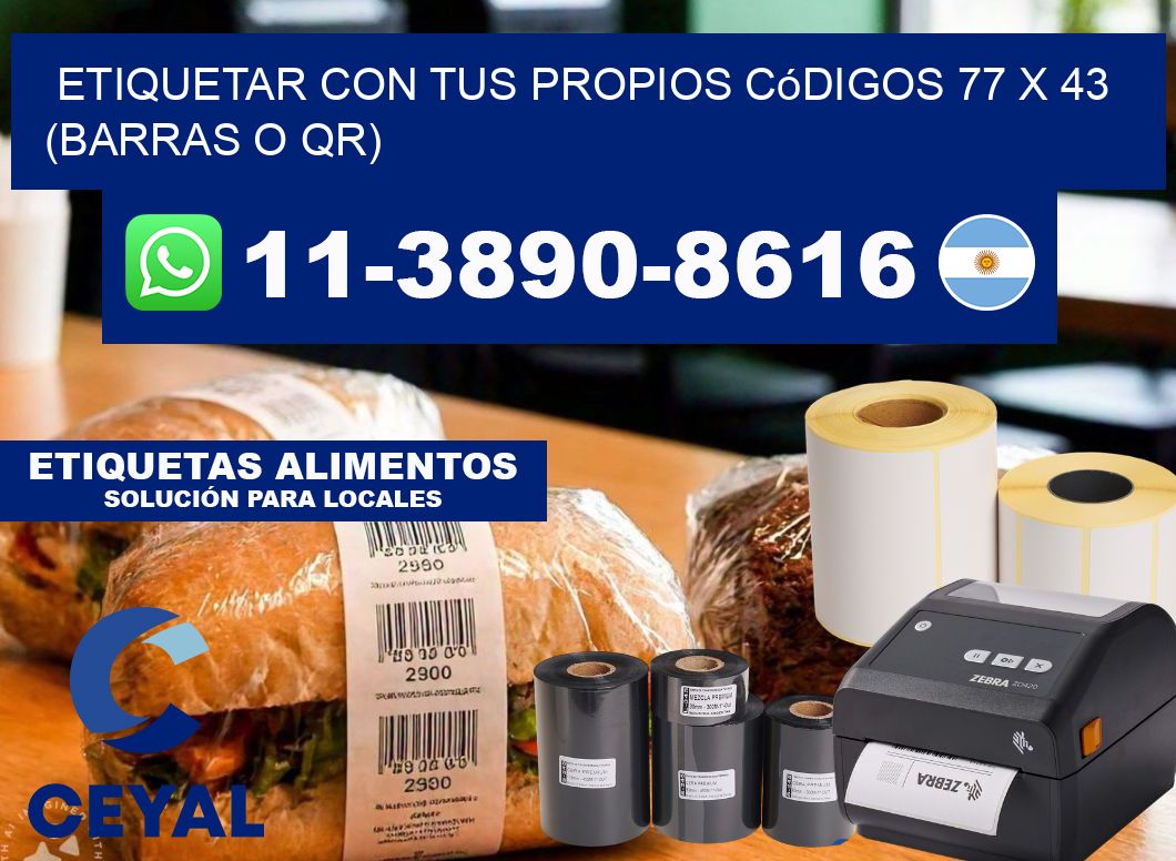 Etiquetar con tus propios códigos 77 x 43 (barras o QR)