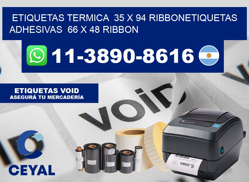 Etiquetas termica  35 x 94 ribbonEtiquetas adhesivas  66 x 48 ribbon