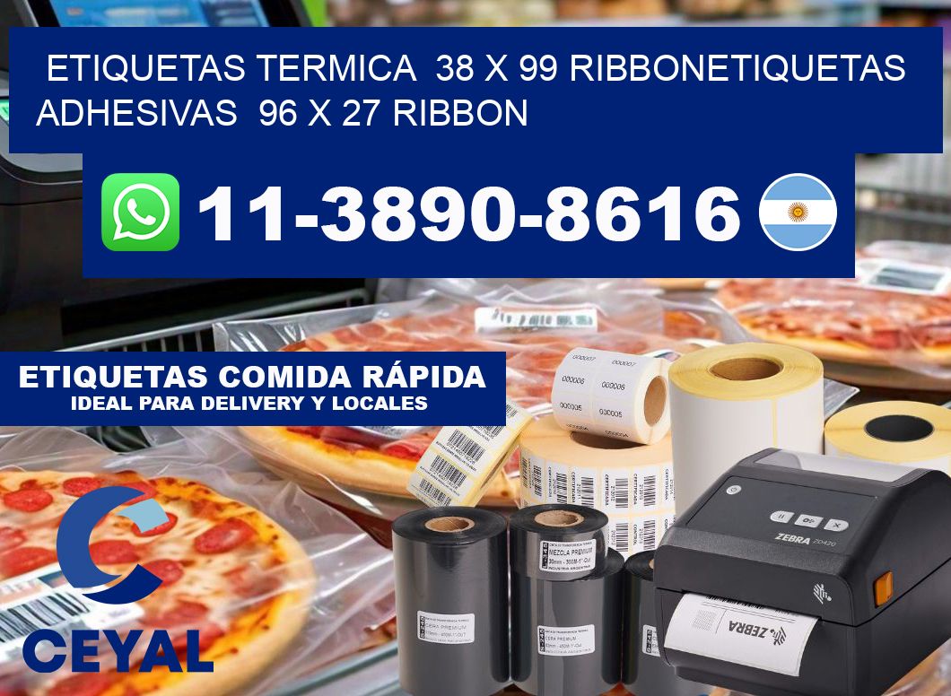 Etiquetas termica 38 x 99 ribbonEtiquetas adhesivas 96 x 27 ribbon