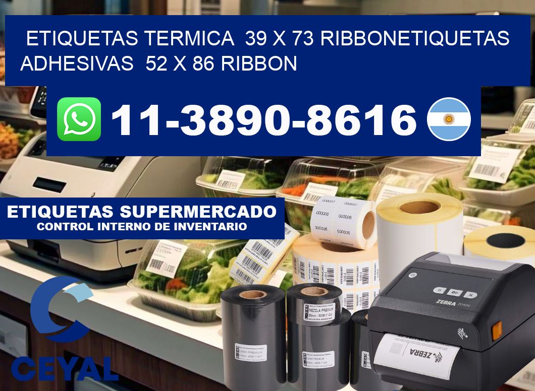 Etiquetas termica 39 x 73 ribbonEtiquetas adhesivas 52 x 86 ribbon