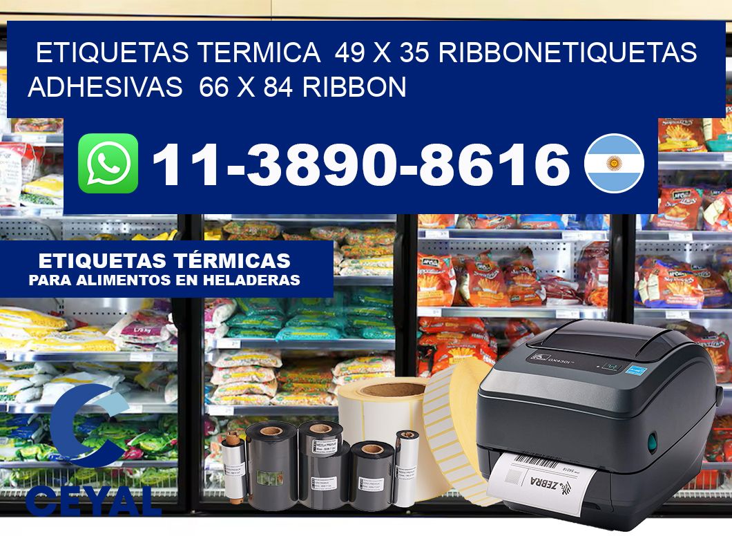 Etiquetas termica  49 x 35 ribbonEtiquetas adhesivas  66 x 84 ribbon