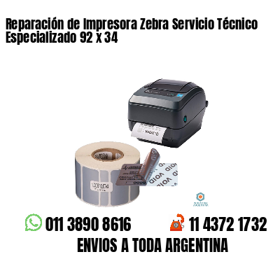Reparación de Impresora Zebra Servicio Técnico Especializado 92 x 34