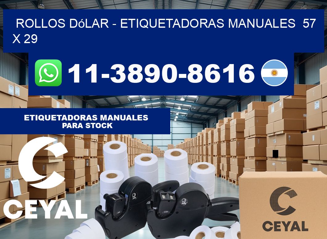 Rollos dólar – Etiquetadoras Manuales  57 x 29