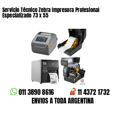 Servicio Técnico Zebra Impresora Profesional Especializado 73 x 55