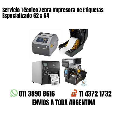 Servicio Técnico Zebra Impresora de Etiquetas Especializado 62 x 64