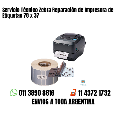 Servicio Técnico Zebra Reparación de Impresora de Etiquetas 78 x 37