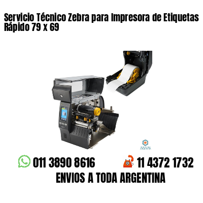 Servicio Técnico Zebra para Impresora de Etiquetas Rápido 79 x 69