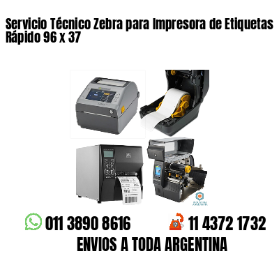 Servicio Técnico Zebra para Impresora de Etiquetas Rápido 96 x 37