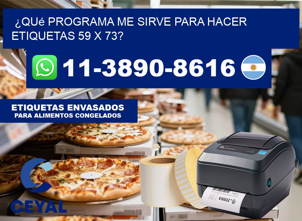 ¿Qué programa me sirve para hacer etiquetas 59 x 73?