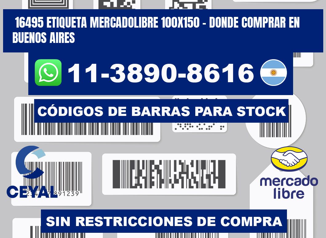 16495 etiqueta MercadoLibre 100x150 - Donde Comprar en Buenos Aires