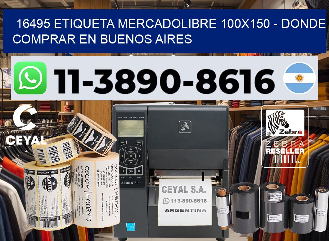 16495 etiqueta MercadoLibre 100×150 – Donde Comprar en Buenos Aires
