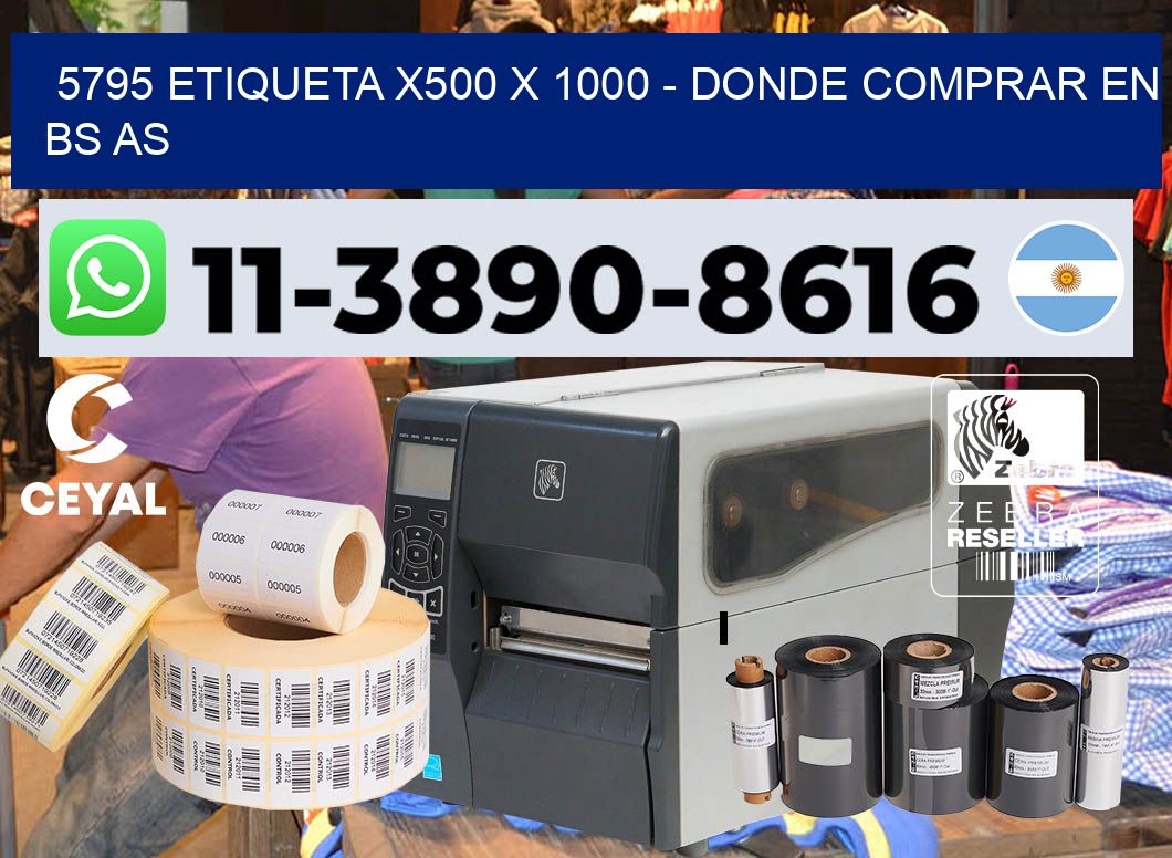 5795 etiqueta x500 x 1000 – Donde Comprar en bs as