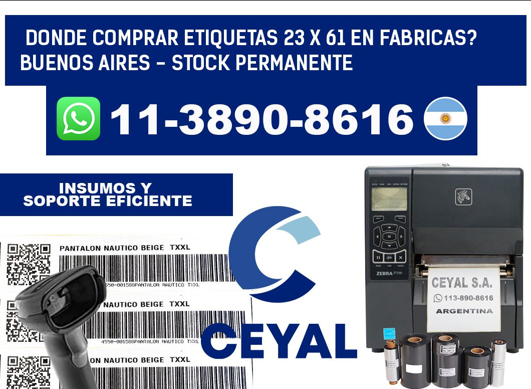 Donde Comprar etiquetas 23 x 61 en FABRICAS? Buenos Aires - Stock permanente