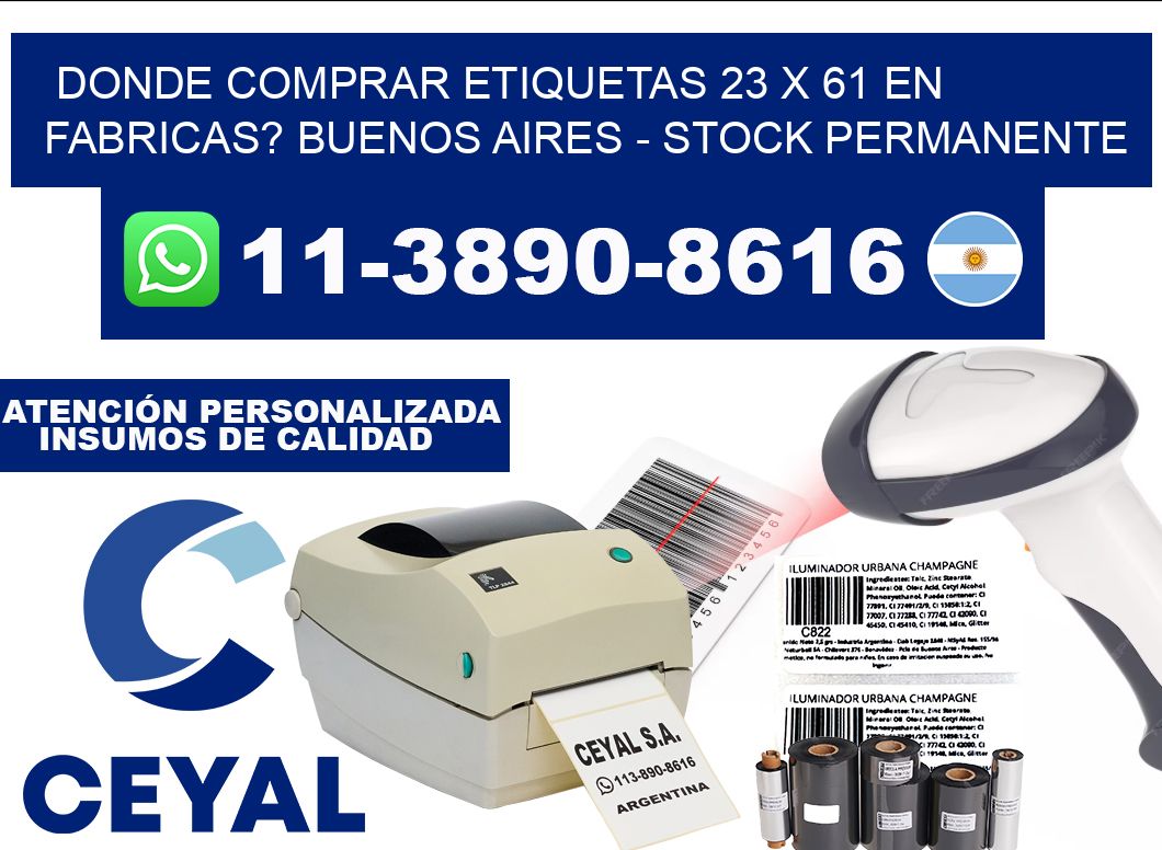 Donde Comprar etiquetas 23 x 61 en FABRICAS? Buenos Aires - Stock permanente